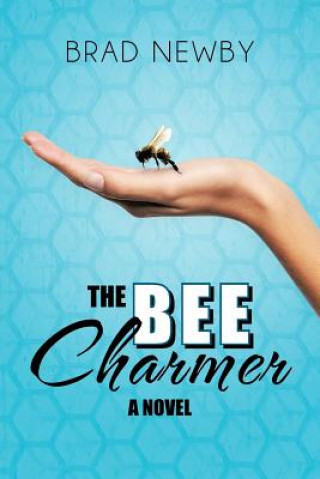 Kniha Bee Charmer Brad Newby