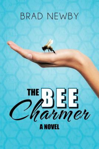 Книга Bee Charmer Brad Newby