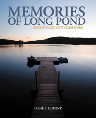 Buch Memories of Long Pond Irene E DuPont