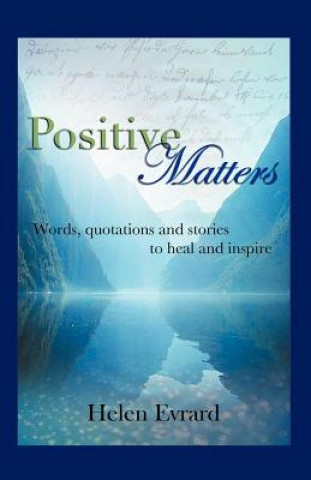 Kniha Positive Matters Helen Evrard