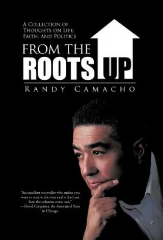 Könyv From the Roots Up Randy Camacho