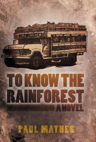 Book To Know the Rainforest Paul Mathes