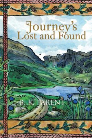 Knjiga Journey's Lost and Found B K Parent