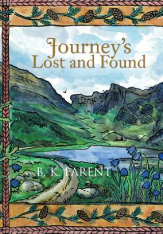 Kniha Journey's Lost and Found B K Parent