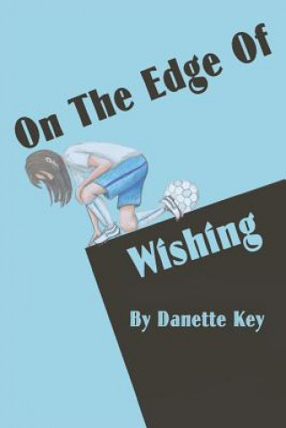 Βιβλίο On the Edge of Wishing Danette Key