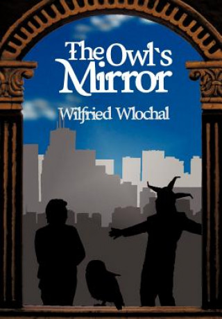 Książka Owl's Mirror Wilfried Wlochal