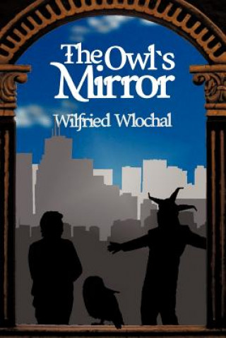 Книга Owl's Mirror Wilfried Wlochal