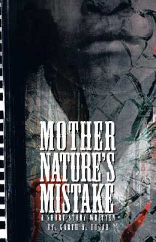 Libro Mother Nature's Mistake Garth a Edgar