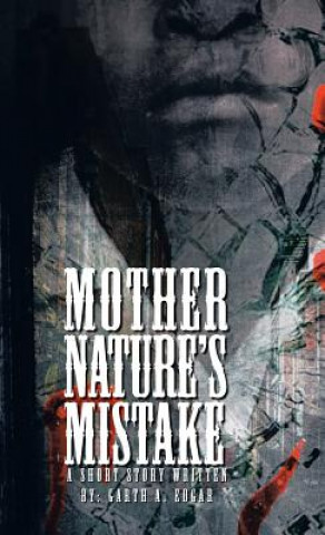 Libro Mother Nature's Mistake Garth a Edgar