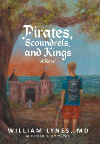 Kniha Pirates, Scoundrels, and Kings William Lynes MD