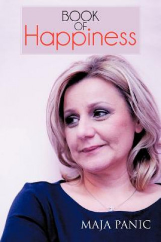 Kniha Book of Happiness Maja Panic