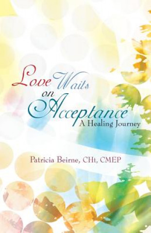 Książka Love Waits on Acceptance Patricia Beirne Cht Cmep