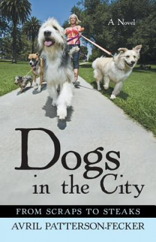 Kniha Dogs in the City Avril Patterson-Fecker