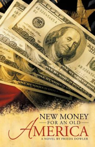 Könyv New Money for an Old America Frieda Dowler