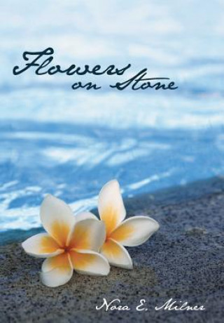Buch Flowers on Stone Nora E Milner