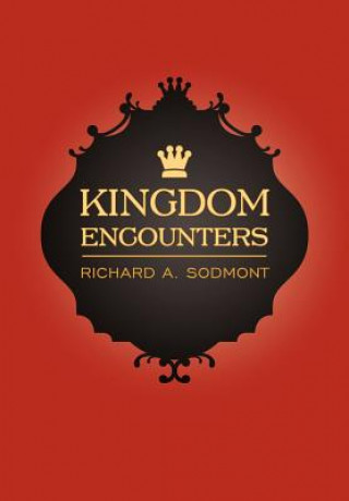 Book Kingdom Encounters Richard A Sodmont