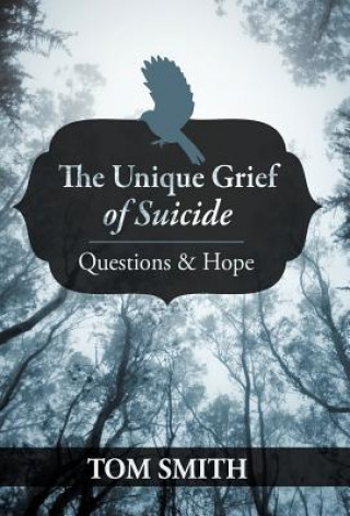 Книга Unique Grief of Suicide Tom Smith