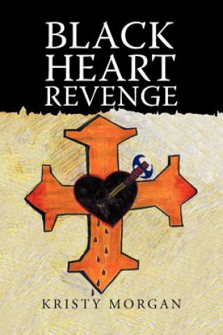 Kniha Black Heart Revenge Kristy Morgan