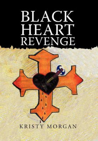 Kniha Black Heart Revenge Kristy Morgan