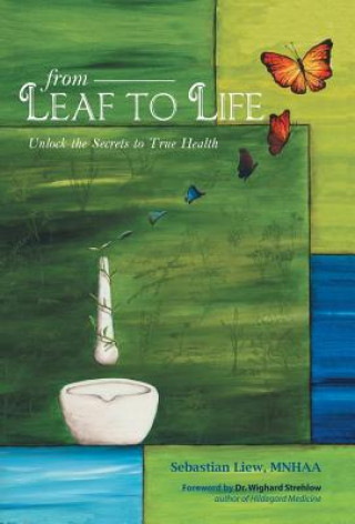 Libro From Leaf to Life Sebastian Liew