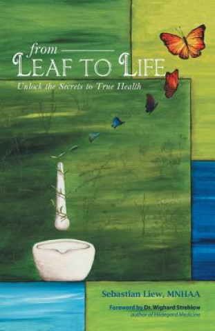 Kniha From Leaf to Life Sebastian Liew