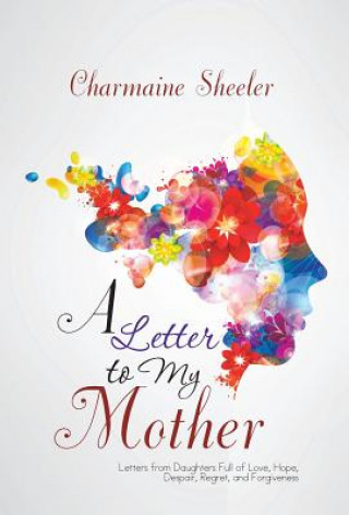 Kniha Letter to My Mother Charmaine Sheeler