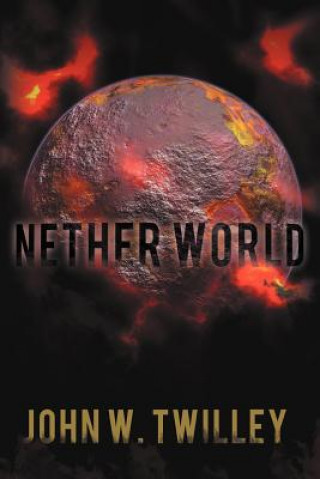 Книга Nether World John W Twilley