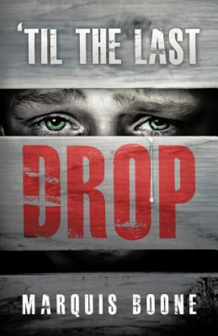 Kniha 'Til the Last Drop Marquis Boone