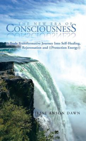 Book New Era of Consciousness Jesse Anson Dawn