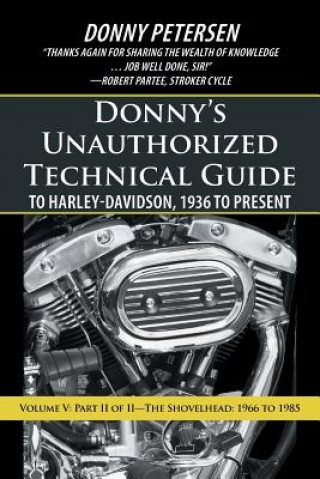 Carte Donny's Unauthorized Technical Guide to Harley-Davidson, 1936 to Present Donny Petersen