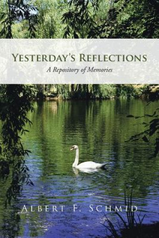 Książka Yesterday's Reflections Albert F Schmid