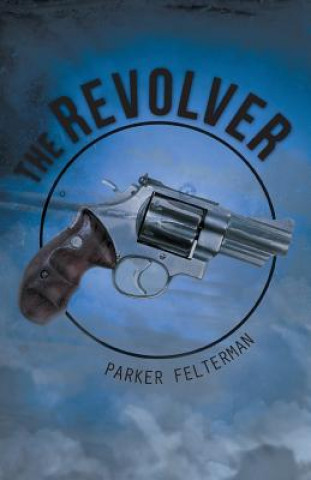 Kniha Revolver Parker Felterman