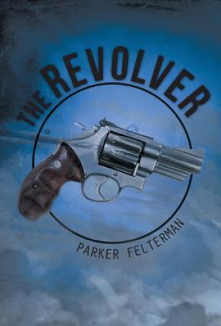 Книга Revolver Parker Felterman