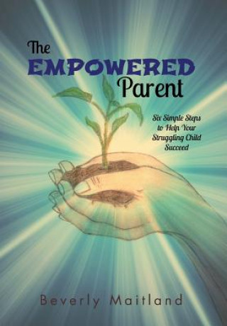 Buch Empowered Parent Beverly Maitland