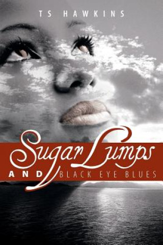 Book Sugar Lumps and Black Eye Blues Ts Hawkins