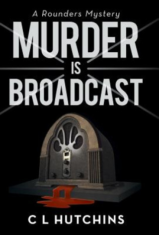 Książka Murder Is Broadcast C L Hutchins