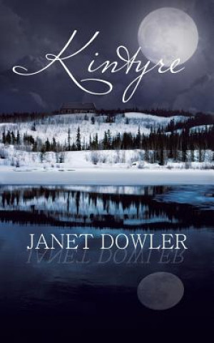 Knjiga Kintyre Janet Dowler