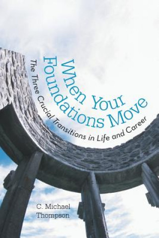 Livre When Your Foundations Move C Michael Thompson