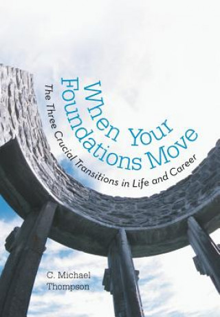 Βιβλίο When Your Foundations Move C Michael Thompson