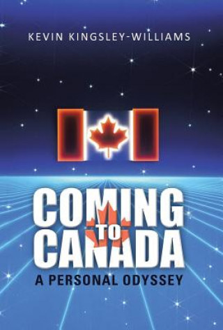 Livre Coming to Canada Kevin Kingsley-Williams