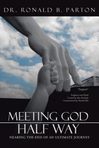 Kniha Meeting God Half Way Dr Ronald B Parton