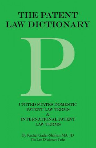 Kniha Patent Law Dictionary Rachel Gader-Shafran Ma Jd