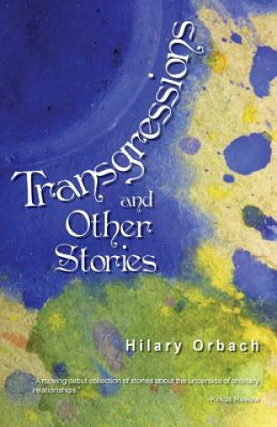 Könyv Transgressions and Other Stories Hilary Orbach