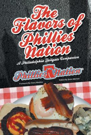 Kniha Flavors of Phillies Nation Brian Michael