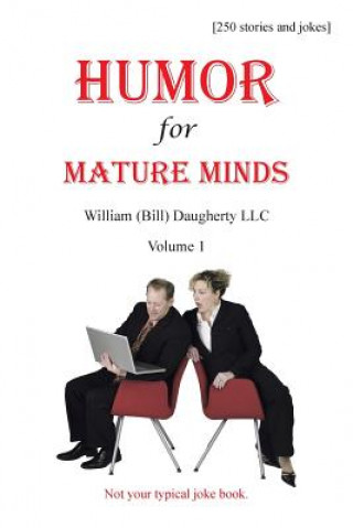 Книга Humor for Mature Minds, Volume 1 William (Bill) Daugherty