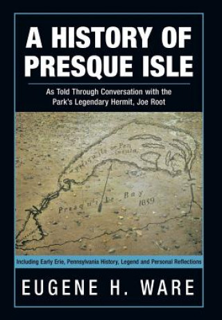 Livre History of Presque Isle Eugene H Ware