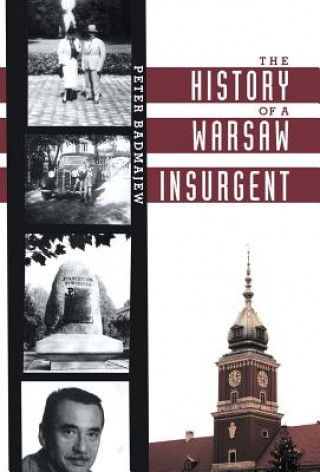 Książka History of a Warsaw Insurgent Peter Badmajew