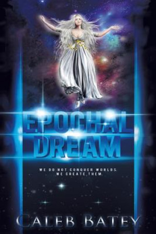 Book Epochal Dream Caleb Batey