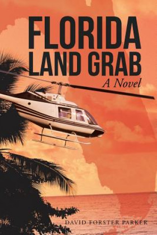 Könyv Florida Land Grab David Forster Parker