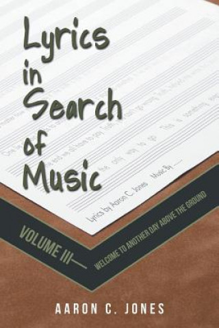 Knjiga Lyrics in Search of Music Aaron C Jones